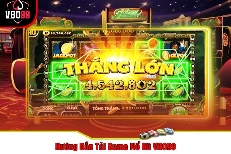 Hướng Dẫn Tải Game Nổ Hũ VBO99